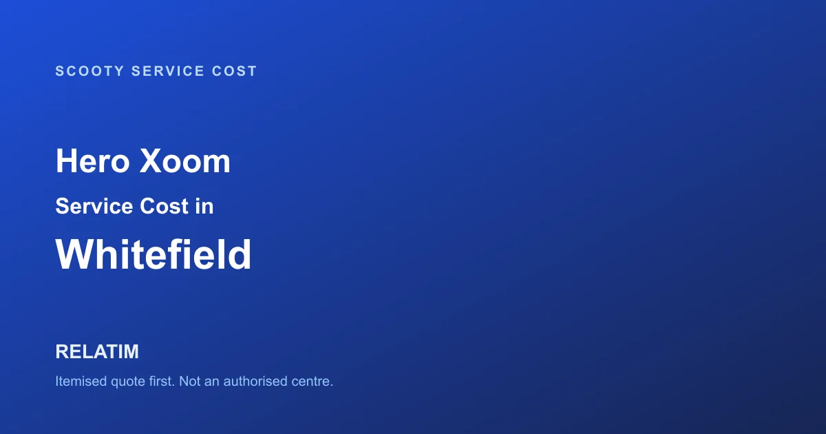 Hero Xoom Service Cost in Whitefield, Bangalore